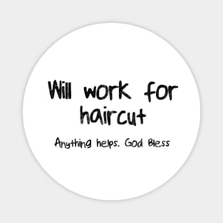 Will Work For Haircut Magnet